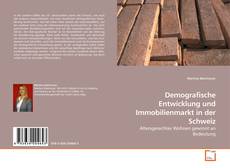 Bookcover of Demografische Entwicklung und Immobilienmarkt in der Schweiz