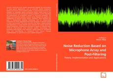 Buchcover von Noise Reduction Based on Microphone Array and Post-Filtering