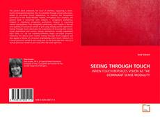 Capa do livro de SEEING THROUGH TOUCH 