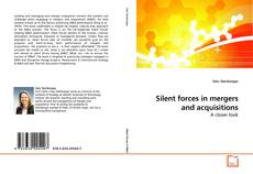Capa do livro de Silent forces in mergers and acquisitions 