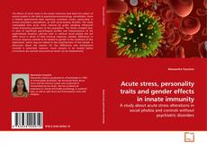 Couverture de Acute stress, personality traits and gender effects in innate immunity