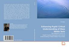 Capa do livro de Enhancing Pupils' Critical Understanding of Mass Media Texts 