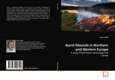 Couverture de Burnt Mounds in Northern and Western Europe