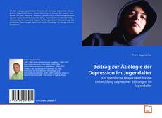 Couverture de Beitrag zur Ätiologie der Depression im Jugendalter