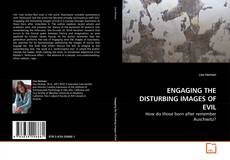 ENGAGING THE DISTURBING IMAGES OF EVIL的封面