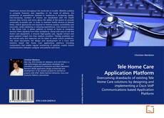 Capa do livro de Tele Home Care Application Platform 