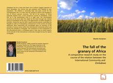 Couverture de The fall of the granary of Africa