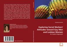 Couverture de Exploring Social Workers' Attitudes toward Gay Men and Lesbian Women