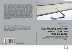 Capa do livro de COMPARATIVE STUDY ON MODEL SELECTION CRITERIA IN GEE 