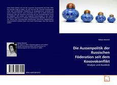 Copertina di Die Aussenpolitik der Russischen Föderation seit dem Kosovokonflikt