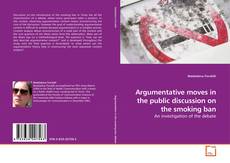 Couverture de Argumentative moves in the public discussion on the smoking ban