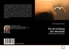 Couverture de The Art of Dying (Ars Moriendi)