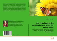 Couverture de Die Verankerung des Regionalbewusstseins der Bevölkerung
