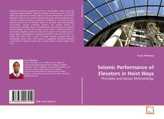 Capa do livro de Seismic Performance of Elevators in Hoist Ways 