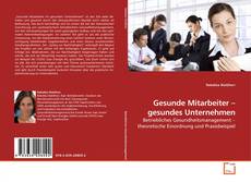 Gesunde Mitarbeiter – gesundes Unternehmen的封面