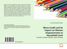 Couverture de Micro-Credit and Its Impact on Women Empowerment at Household Level