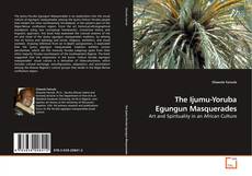 Couverture de The Ijumu-Yoruba Egungun Masquerades