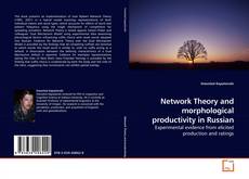 Copertina di Network Theory and morphological productivity in Russian