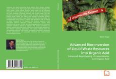 Couverture de Advanced Bioconversion of Liquid Waste Resources into Organic Acid