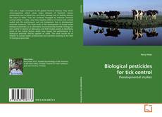Capa do livro de Biological pesticides for tick control 