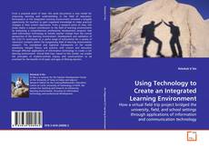 Couverture de Using Technology to Create an Integrated Learning Environment