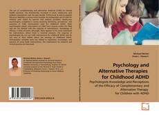 Couverture de Psychology and Alternative Therapies  for Childhood ADHD