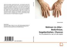 Couverture de Wohnen im Alter - Bedürfnisse, Gegebenheiten, Chancen