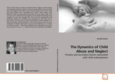 Buchcover von The Dynamics of Child Abuse and Neglect