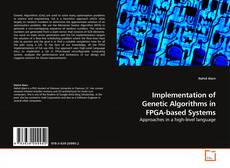 Couverture de Implementation of Genetic Algorithms in FPGA-based Systems