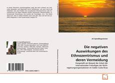 Couverture de Die negativen Auswirkungen des Ethnozentrismus und deren Vermeidung
