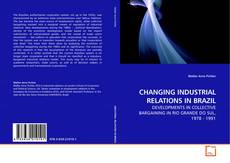 Couverture de CHANGING INDUSTRIAL RELATIONS IN BRAZIL