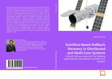 Couverture de Dataflow-Based Rollback Recovery in Distributed and Multi-Core Systems