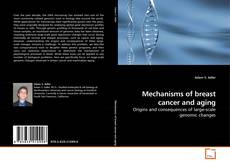 Capa do livro de Mechanisms of breast cancer and aging 