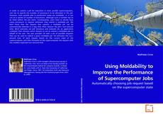 Couverture de Using Moldability to Improve the Performance of Supercomputer Jobs