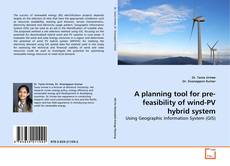 Couverture de A planning tool for pre-feasibility of wind-PV hybrid system