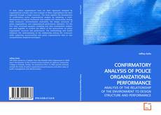 Buchcover von CONFIRMATORY ANALYSIS OF POLICE ORGANIZATIONAL PERFORMANCE