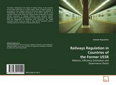 Couverture de Railways Regulation in Countries of the Former USSR