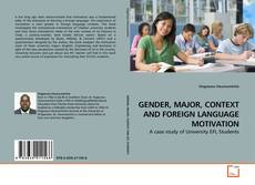 Couverture de GENDER, MAJOR, CONTEXT AND FOREIGN LANGUAGE MOTIVATION