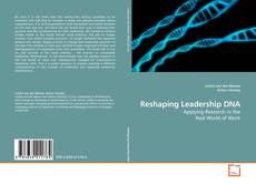 Couverture de Reshaping Leadership DNA