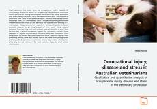Buchcover von Occupational injury, disease and stress in Australian veterinarians