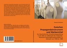 Capa do livro de Zwischen Propagandainstrument und Werbemittel 