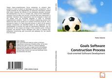 Couverture de Goals Software Construction Process