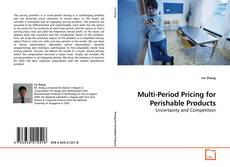Couverture de Multi-Period Pricing for Perishable Products