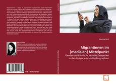 Couverture de Migrantinnen im [medialen] Mittelpunkt