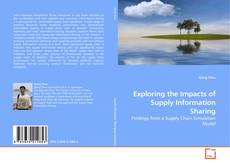 Couverture de Exploring the Impacts of Supply Information Sharing