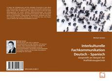 Couverture de Interkulturelle Fachkommunikation Deutsch - Spanisch