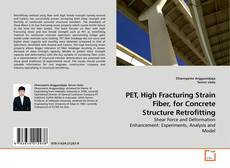 Buchcover von PET, High Fracturing Strain Fiber, for Concrete Structure Retrofitting