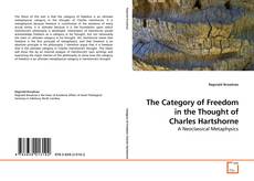 Couverture de The Category of Freedom in the Thought of Charles Hartshorne