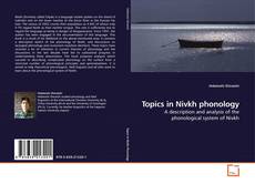 Couverture de Topics in Nivkh phonology