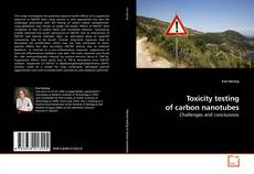 Couverture de Toxicity testing of carbon nanotubes